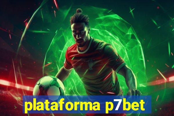 plataforma p7bet